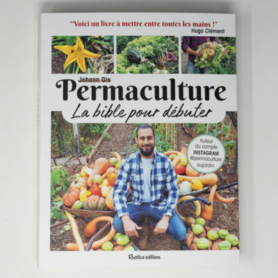 Permaculture, la bible pour débuter