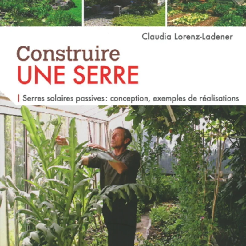 Constructions Écologiques - Construire une serre