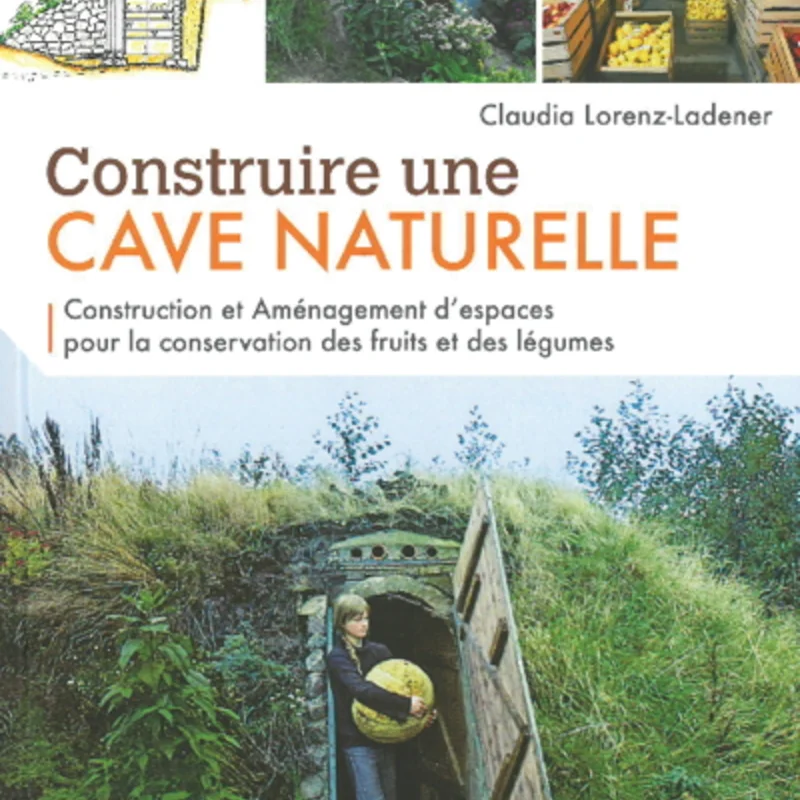 Constructions Écologiques - Construire une cave naturelle