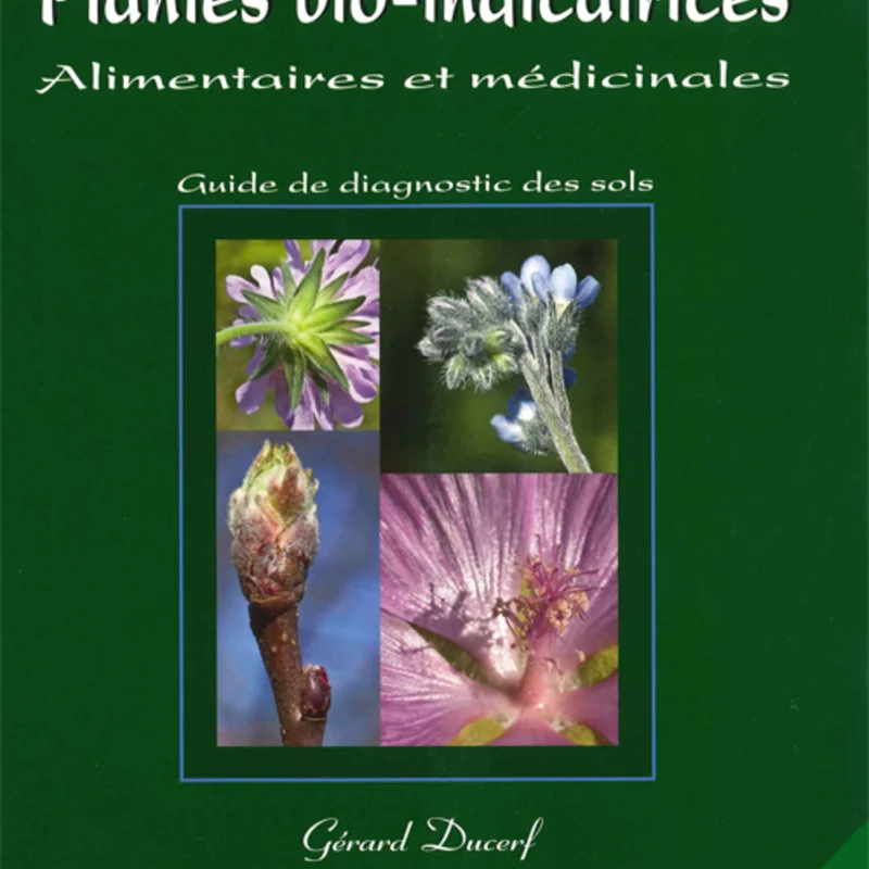 Connaissance des Plantes - L'Encyclopédie des Plantes Bio-indicatrices, Volume 2