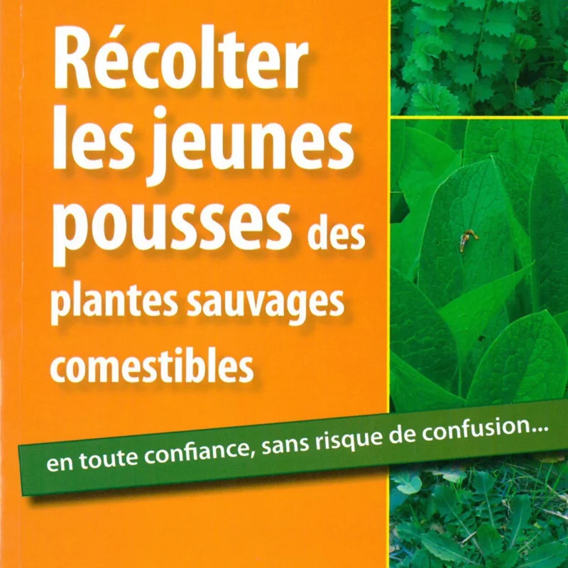 Connaissance des Plantes - Récolter les jeunes pousses des plantes sauvages comestibles