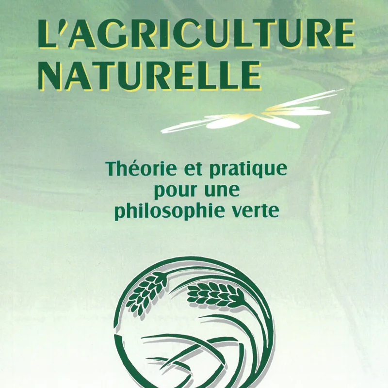 Oeuvres militantes - L'Agriculture naturelle