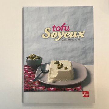 Cuisine et saveurs - Tofu soyeux