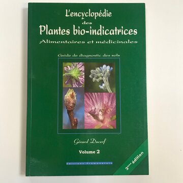 Connaissance des Plantes - L'Encyclopédie des Plantes Bio-indicatrices, Volume 2