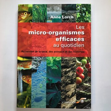 Jardinage - Les Micro-organismes efficaces au quotidien