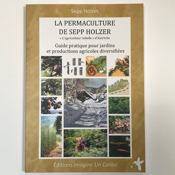 Jardinage - La permaculture de Sepp Holzer