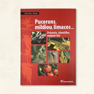 Jardinage - Pucerons, mildiou, limaces… Prévenir identifier, soigner bio