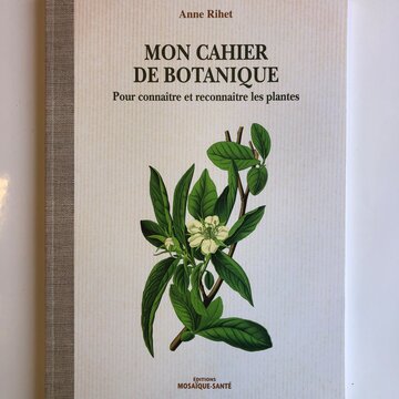 Connaissance des Plantes - Mon cahier de Botanique