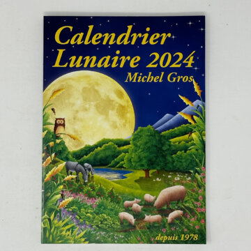 Calendrier Lunaire 2024 (Michel Gros)