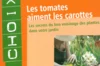 Jardin bio - Les tomates aiment les carottes