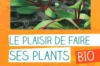 Jardin bio - Le plaisir de faire ses plants bio