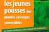 Connaissance des Plantes - Récolter les jeunes pousses des plantes sauvages comestibles