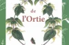 Connaissance des Plantes - Vol. 1 - Les secrets de l'Ortie