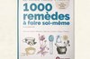 Plantes Médicinales - LE guide Terre Vivante - 1000 remèdes à faire soi-même : teintures mères, baumes, lotions, sirops, tisanes…