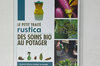 Entretien des sols & des plantes - Le petit traité Rustica des soins bio au potager