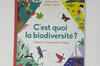 Livres pour enfants - C’est quoi la bioversité ?