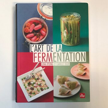 Cuisine et saveurs - L'art de la fermentation
