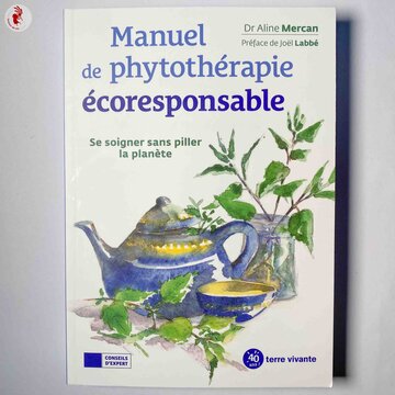 Plantes Médicinales - Manuel de phytothérapie écoresponsable