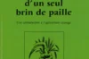 Oeuvres militantes - La révolution d'un seul brin de paille