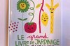 Livres pour enfants - Le grand livre de jardinage des enfants