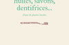 Fait maison - Fabriquer huiles, savons, dentifrices...