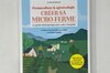 Arts de vivre - Créer sa micro-ferme - permaculture et agroécologie