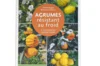 Arbres & vergers - Agrumes résistant au froid - A cultiver en pleine terre